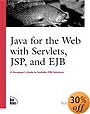Java for the Web with Servlets, JSP, and EJB: A Developer's Guide to J2EE Solutions
